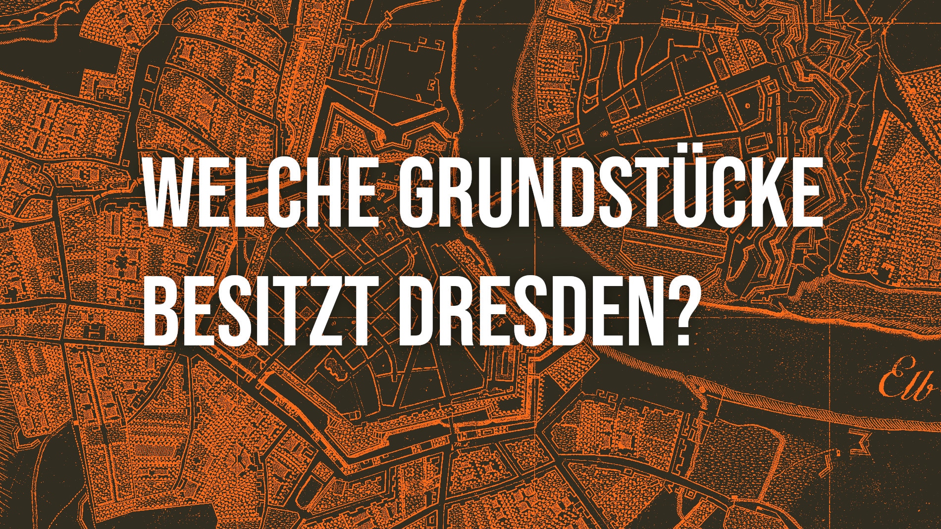 Welche Grundstücke besitzt Dresden eigentlich? Eine Anfrage in 2224 Seiten.